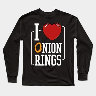 I Love Onion Rings - Vegetable Food Statement Quote Long Sleeve T-Shirt